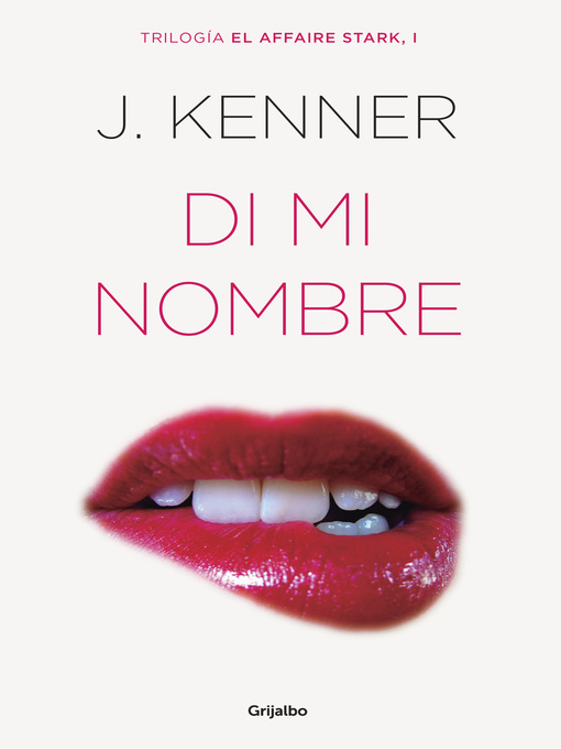 Title details for Di mi nombre by J. Kenner - Available